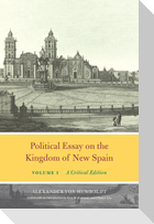 Political Essay on the Kingdom of New Spain, Volume 1