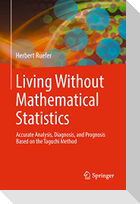 Living Without Mathematical Statistics
