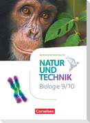 Natur und Technik 9./10. Schuljahr - Biologie - Nordrhein-Westfalen - Schülerbuch