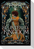 Splintered Kingdom