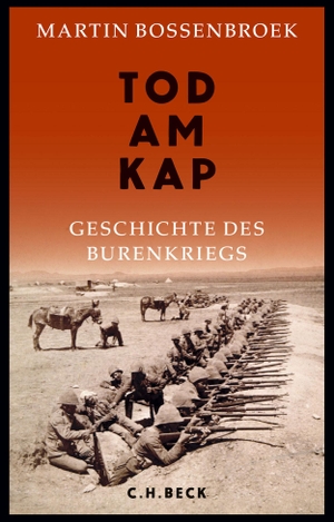 Bossenbroek, Martin. Tod am Kap - Geschichte des Burenkriegs. C.H. Beck, 2016.