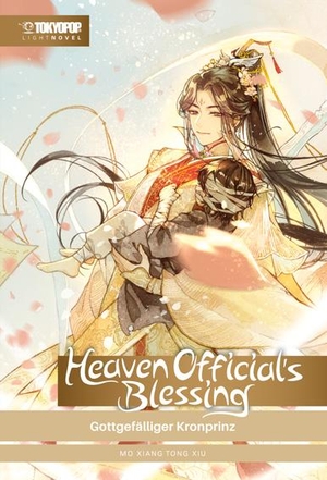 Mo Xiang Tong Xiu. Heaven Official's Blessing Light Novel 02 HARDCOVER - Gottgefälliger Kronprinz. TOKYOPOP GmbH, 2024.