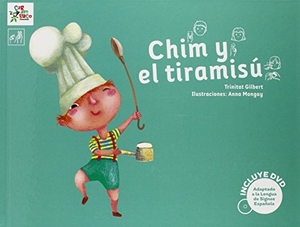 Gilbert i Martínez, Trinitat / Anna Mongay. Chim y el tiramisú. Carambuco Ediciones, 2014.