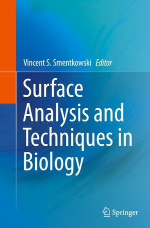 Smentkowski, Vincent S. (Hrsg.). Surface Analysis and Techniques in Biology. Springer International Publishing, 2016.