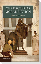 Character as Moral Fiction