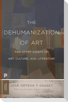 The Dehumanization of Art and Other Essays on Art, Culture, and Literature