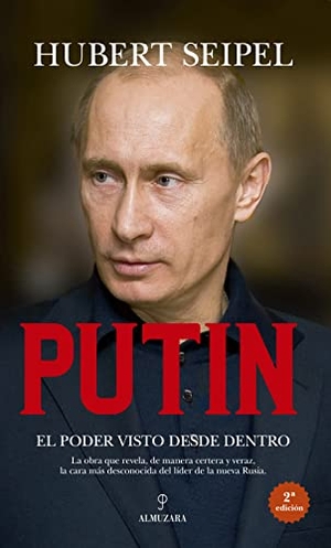 Seipel, Hubert. Putin. Almuzara, 2022.