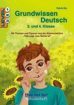 Eis, Patrik. Grundwissen Deutsch 3. und 4. Klasse (Schülerheft) - Mit Themen und Figuren aus der Klassenlektüre "Tobi sagt, was Sache ist". Hase und Igel Verlag GmbH, 2019.