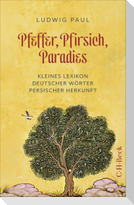 Pfeffer, Pfirsich, Paradies