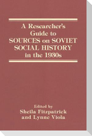 A Researcher's Guide to Sources on Soviet Social History in the 1930s