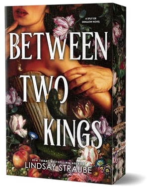 Straube, Lindsay. Between Two Kings (Deluxe Edition) - A Split or Swallow Novel. Sourcebooks, 2025.