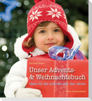 Unser Advents- und Weihnachtsbuch