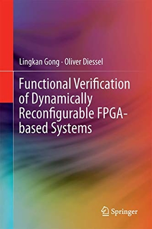 Diessel, Oliver / Lingkan Gong. Functional Verification of Dynamically Reconfigurable FPGA-based Systems. Springer International Publishing, 2014.