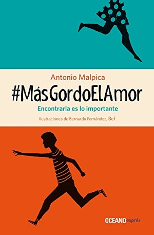 Malpica, Antonio. #Másgordoelamor. Editorial Oceano de Mexico, 2017.
