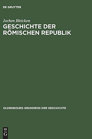 Bleicken, Jochen. Geschichte der römischen Republik. De Gruyter Oldenbourg, 1992.