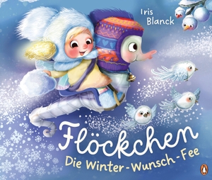 Blanck, Iris. Flöckchen, die Winter-Wunsch-Fee - Ein fröhliches Bilderbuch für Kinder ab 3 Jahren mit schillernder Folienprägung auf dem Cover - das ideale Geschenk zu Weihnachten!. Penguin junior, 2026.