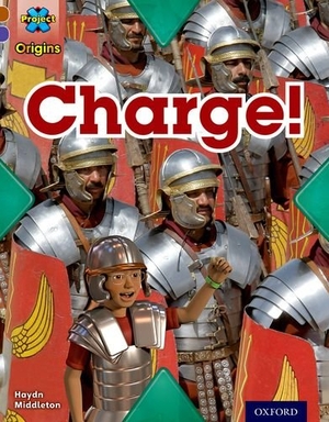 Middleton, Haydn. Project X Origins: Brown Book Band, Oxford Level 11: Conflict: Charge!. Oxford University Press, 2014.