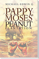 Pappy Moses' Peanut Plantation