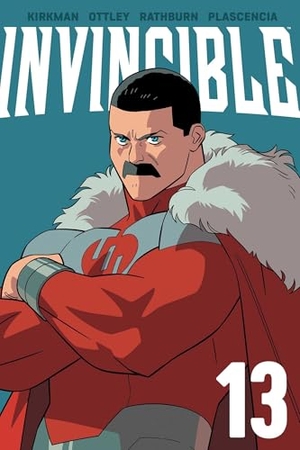 Kirkman, Robert. Invincible Volume 13 (New Edition). Image Comics, 2026.