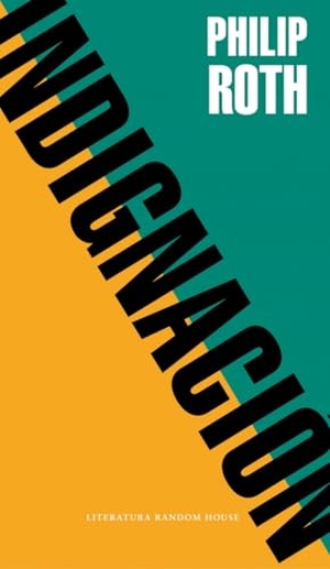 Roth, Philip. Indignación. Literatura Random House, 2018.