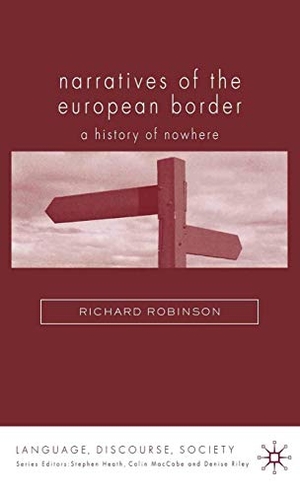 Robinson, R.. Narratives of the European Border - A History of Nowhere. Palgrave Macmillan, 2007.