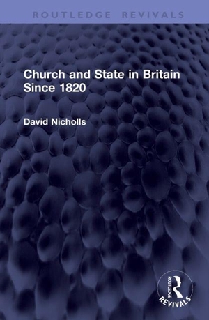 Nicholls, David. Church and State in Britain Since 1820. Taylor & Francis Ltd, 2026.
