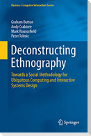 Deconstructing Ethnography