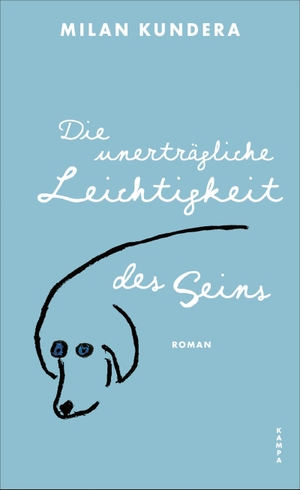 Kundera, Milan. Die unerträgliche Leichtigkeit des Seins. Kampa Verlag, 2026.