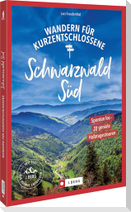 Wandern für Kurzentschlossene Schwarzwald Süd