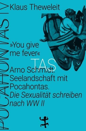 Theweleit, Klaus. »You give me fever« - Die Sexualität schreiben nach WWII. Pocahontas 4. Matthes & Seitz Verlag, 2020.