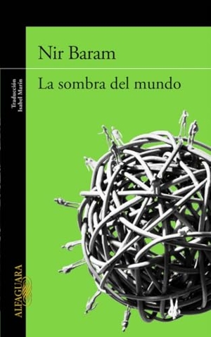 Baram, Nir. La sombra del mundo. Alfaguara, 2015.