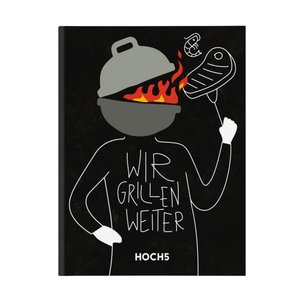 Heyer, Tobias / Klaus Breinig. WIR GRILLEN WEITER - Grillbuch. HOCH5 Verlags GmbH, 2022.
