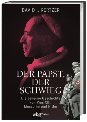 Kertzer, David. Der Papst, der schwieg - Die geheime Geschichte von Pius XII., Mussolini und Hitler. Herder Verlag GmbH, 2023.