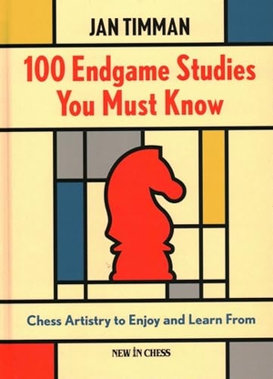 Timman, Jan. 100 Endgame Studies You Must Know - Chess Artistry to Enjoy and Learn from. New in Chess, 2024.