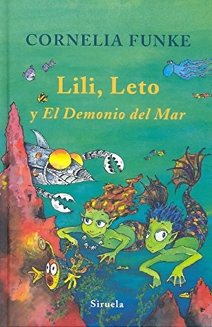 Funke, Cornelia Caroline. Lili, Leto y "El Demonio del Mar". Siruela, 2009.