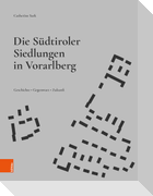Die Südtiroler Siedlungen in Vorarlberg