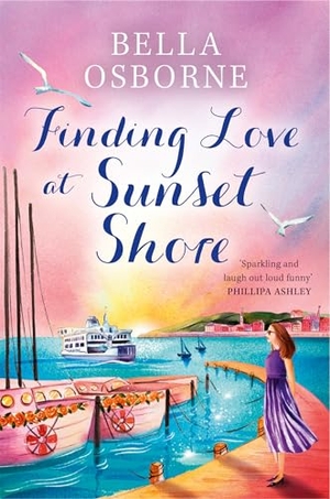 Osborne, Bella. Finding Love at Sunset Shore. HarperCollins Publishers, 2024.
