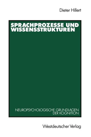 Hillert, Dieter. Sprachprozesse und Wissensstrukturen - Neuropsychologische Grundlagen der Kognition. VS Verlag für Sozialwissenschaften, 1990.