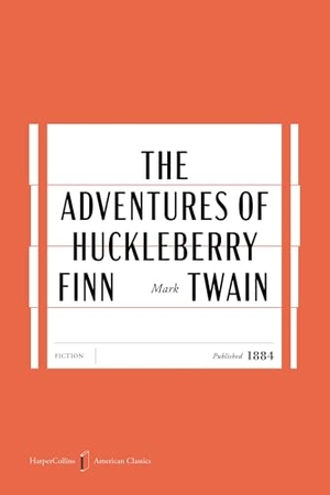 Twain, Mark. The Adventures of Huckleberry Finn American Classics Edition. Harper Collins Publ. USA, 2026.