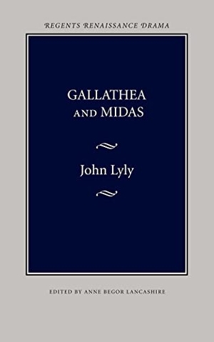 Lyly, John. Gallathea and Midas. University of Nebraska Press, 1969.