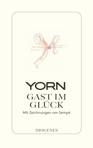 Yorn. Gast im Glück - Mit Zeichnungen von Sempé. Diogenes Verlag AG, 2020.