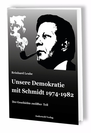 Leube, Reinhard. Unsere Demokratie mit Schmidt - 1974-1982. Anderwelt Verlag, 2026.