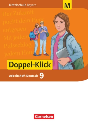 Doppel-Klick 9. Jahrgangsstufe - Mittelschule Bayern - Arbeitsheft mit Lösungen. Für M-Klassen. Cornelsen Verlag GmbH, 2021.