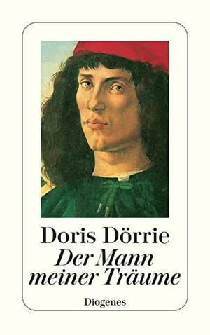 Dörrie, Doris. Der Mann meiner Träume. Diogenes Verlag AG, 1992.