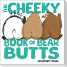 The Cheeky Book of Bear Butts