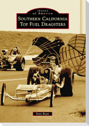 Southern California Top Fuel Dragsters