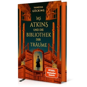 Göcking, Vanessa. Ms Atkins und die Bibliothek der Träume - Manche Bücher liest du nicht. Manche Bücher lesen dich. (Roman mit Farbschnitt & Page Overlay) | SPIEGEL Bestseller-Autorin. VANI Verlag GmbH, 2026.