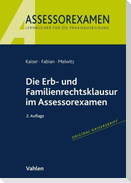 Die Erb- und Familienrechtsklausur im Assessorexamen