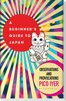 A Beginner's Guide to Japan