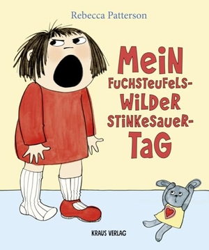 Patterson, Rebecca. Mein fuchsteufelswilder Stinkesauer-Tag. Kraus Verlag, 2024.